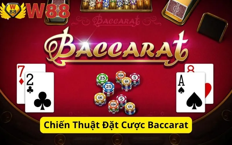 Chiến Thuật Đặt Cược Baccarat